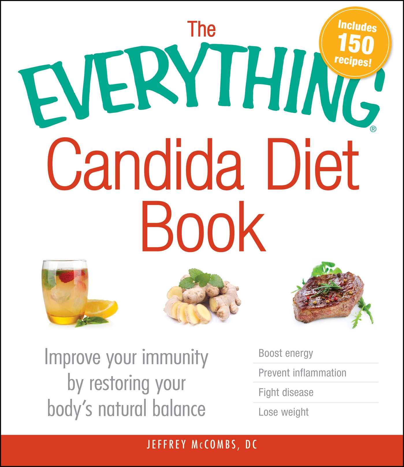 The Everything Candida Diet Book: Improve Your Immunity By Restoring Your Body'S Natural Balance (Everything Series)