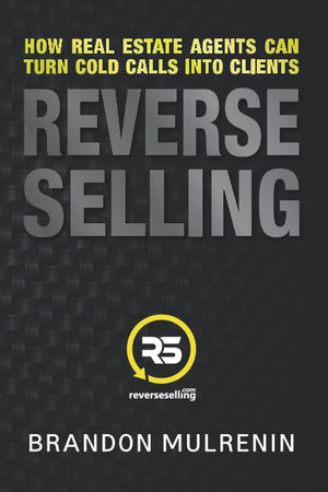 Reverse Selling: How Real Estate Agents Can Turn Cold Calls Into Clients,Used