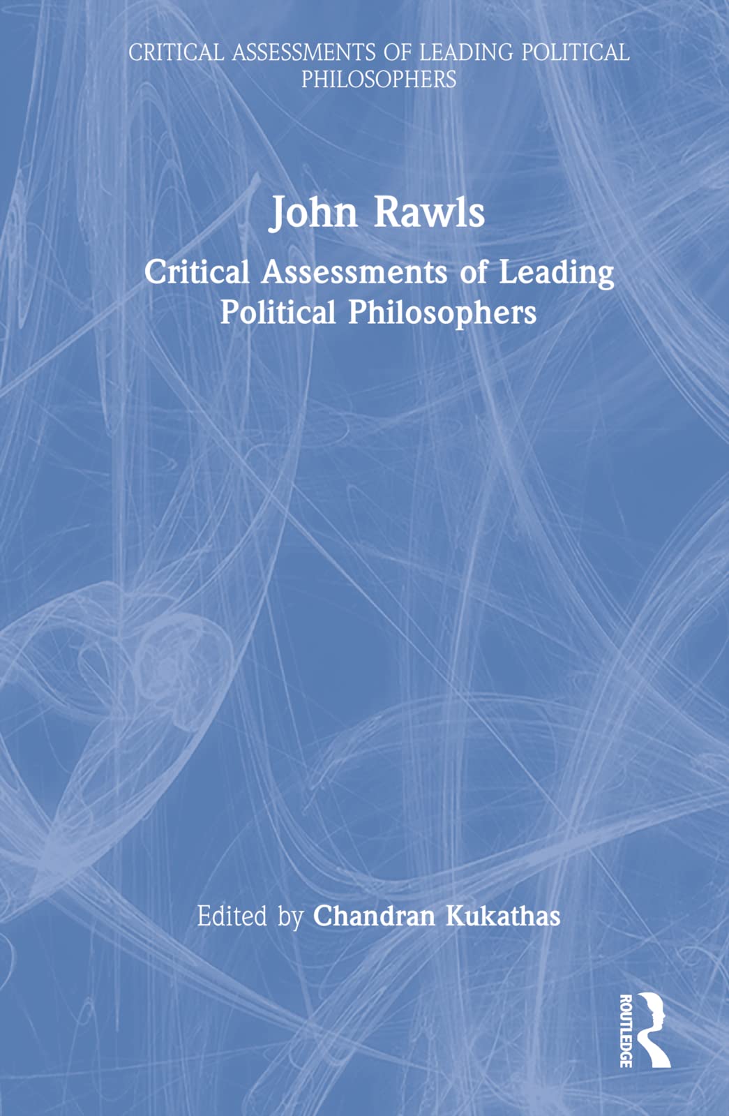 John Rawls: Critical Assessments of Leading Political Philosophers,Used
