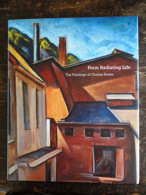 Form Radiating Life: The Paintings Of Charles Rosen-new