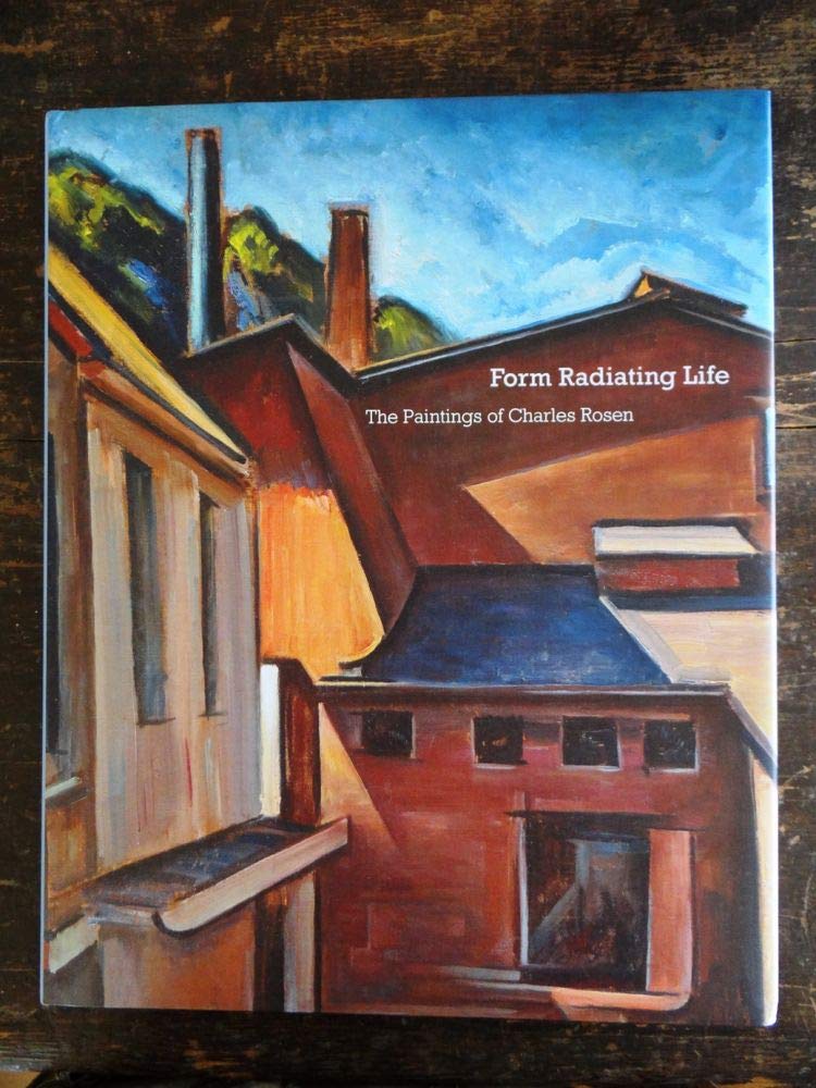 Form Radiating Life: The Paintings Of Charles Rosen-new