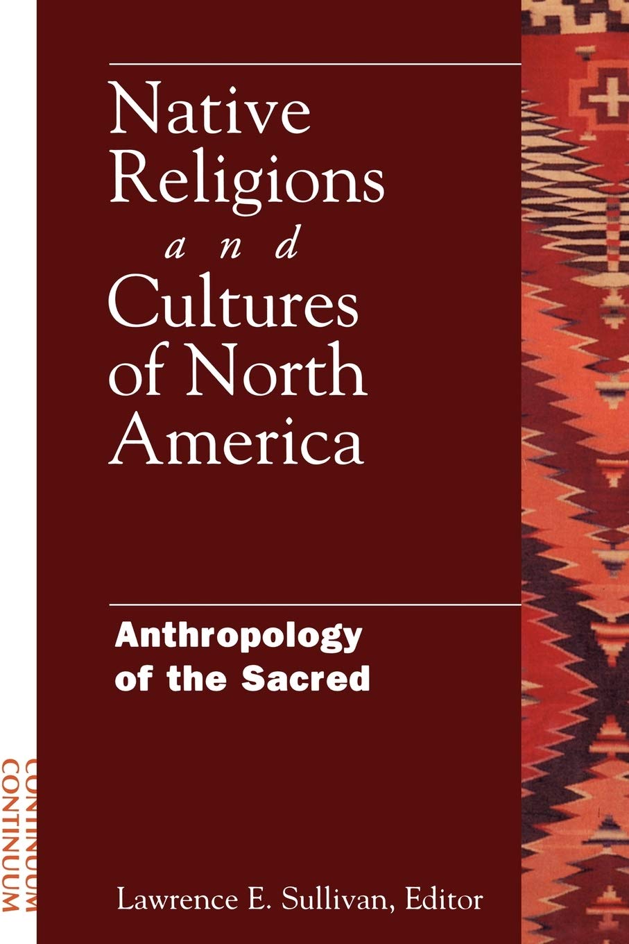 Native Religions And Cultures Of North America: Anthropology Of The Sacred,New