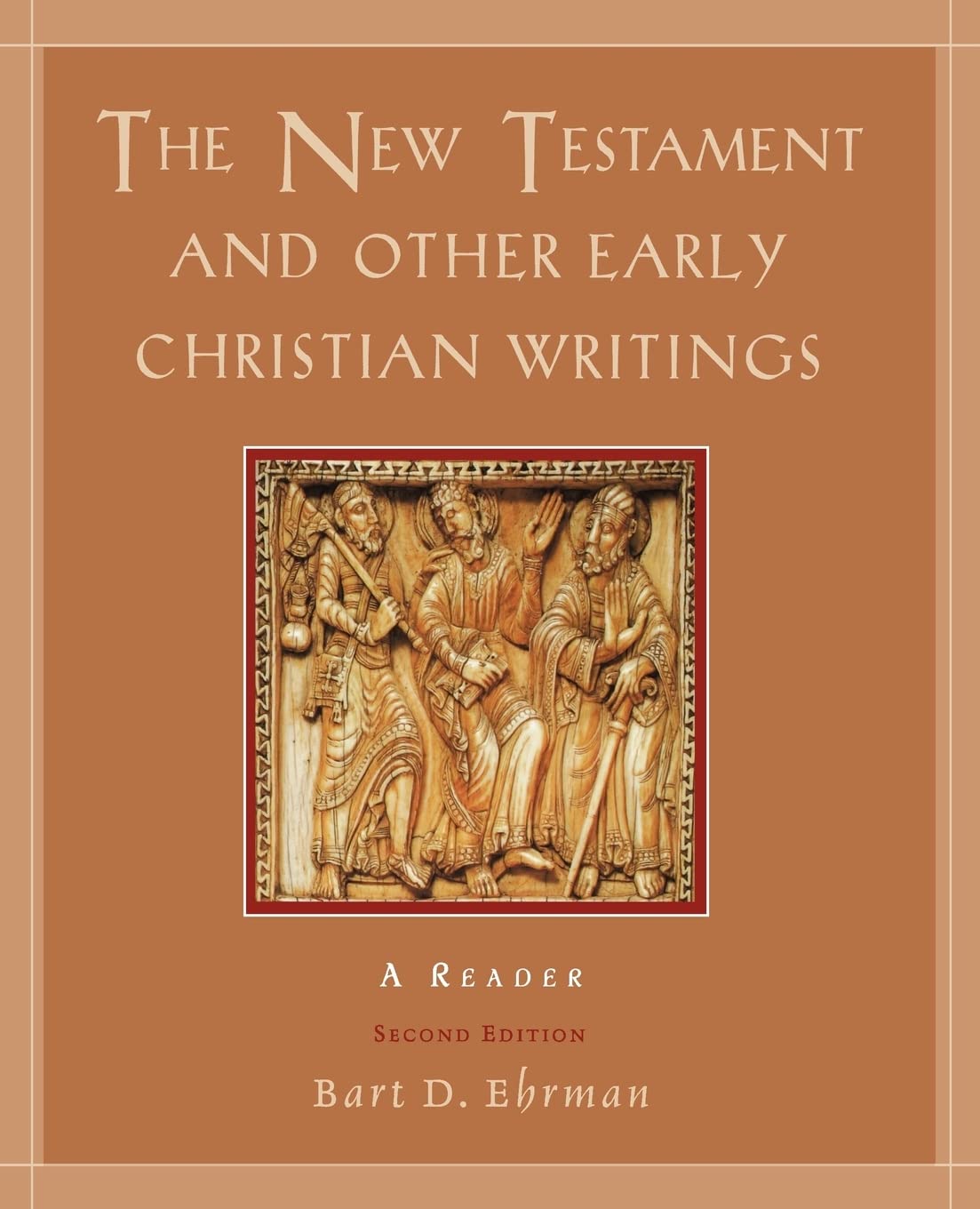 The New Testament And Other Early Christian Writings: A Reader,New