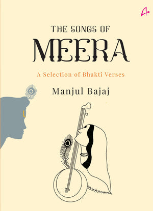 The Songs Of Meera: A Selection Of Bhakti Verses (English)