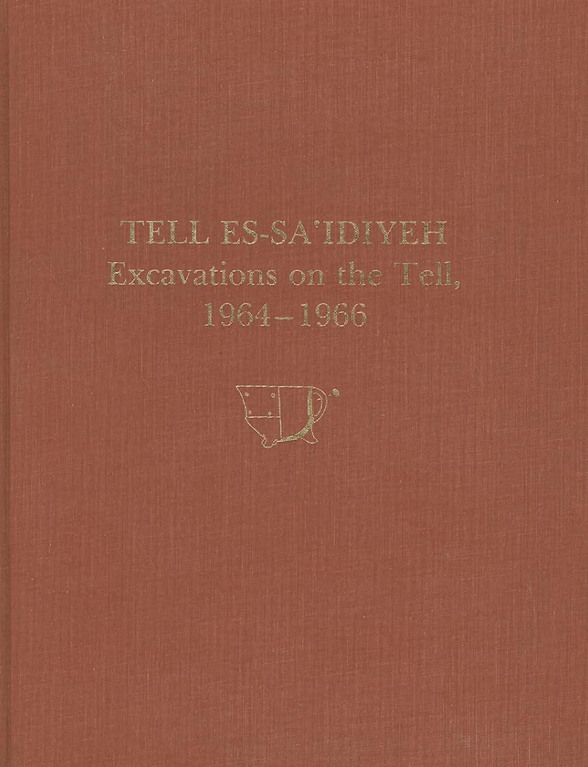 Tell esSa'idiyeh: Excavations on the Tell, 19641966 (University Museum Monograph),Used