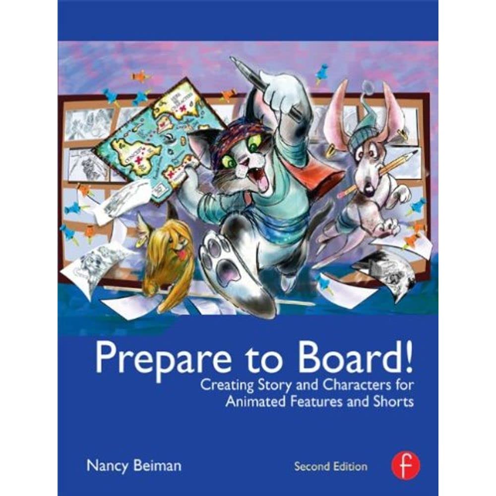Prepare to Board! Creating Story and Characters for Animated Features and Shorts: 2nd Edition,Used