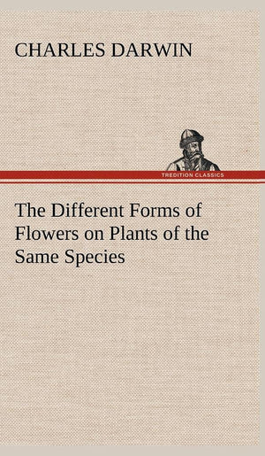 The Different Forms of Flowers on Plants of the Same Species,Used