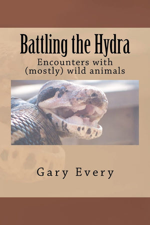 Battling The Hydra: Encounter With (Mostly) Wild Animals,Used