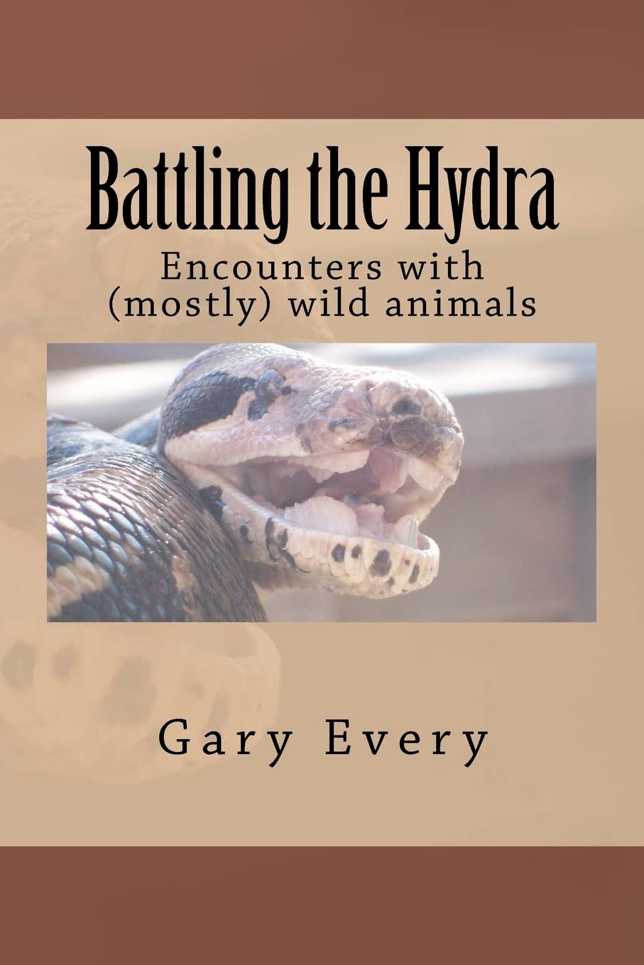Battling The Hydra: Encounter With (Mostly) Wild Animals,Used