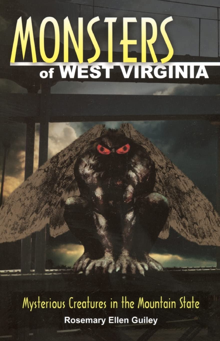 Monsters Of West Virginia: Mysterious Creatures In The Mountain State,Used