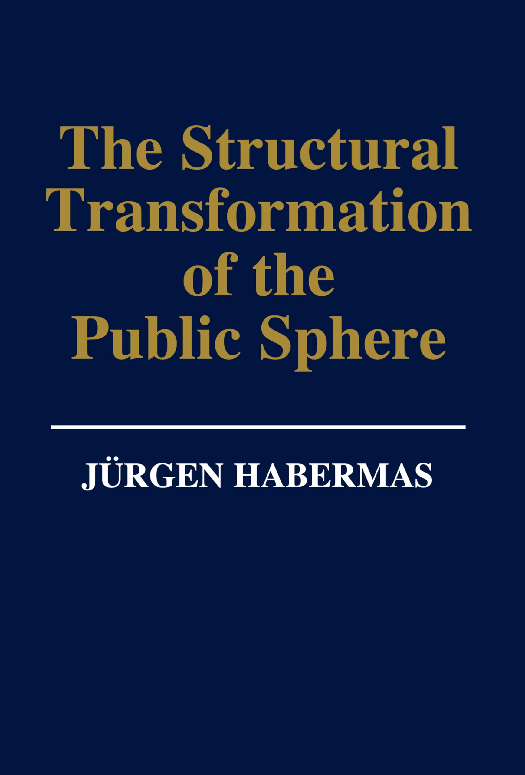 The Structural Transformation of the Public Sphere: An Inquiry Into a Category of Bourgeois Society,Used