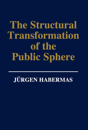 The Structural Transformation of the Public Sphere: An Inquiry Into a Category of Bourgeois Society,Used