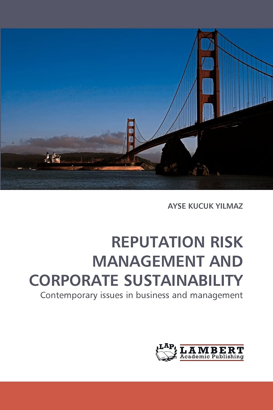 REPUTATION RISK MANAGEMENT AND CORPORATE SUSTAINABILITY: Contemporary issues in business and management,Used