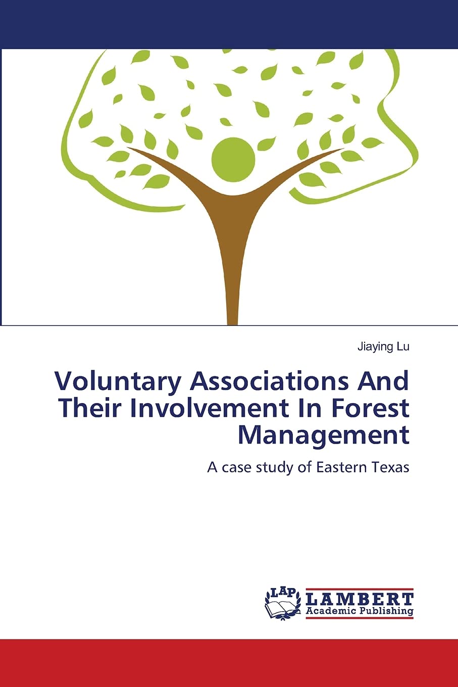 Voluntary Associations And Their Involvement In Forest Management: A case study of Eastern Texas,Used