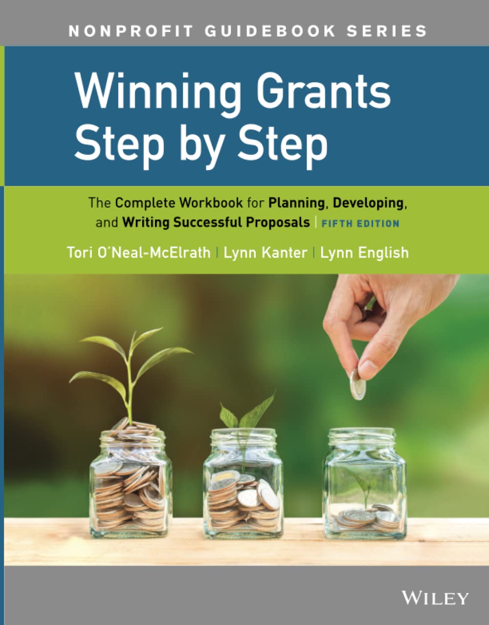 Winning Grants Step by Step: The Complete Workbook for Planning, Developing, and Writing Successful Proposals (The JosseyBass N,New