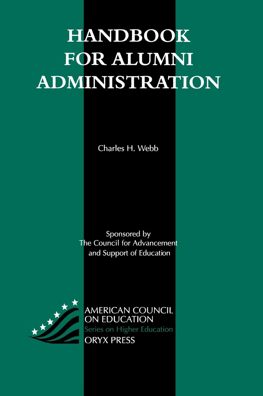 Handbook for Alumni Administration (AMERICAN COUNCIL ON EDUCATION/ORYX PRESS SERIES ON HIGHER EDUCATION),New