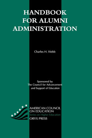 Handbook for Alumni Administration (AMERICAN COUNCIL ON EDUCATION/ORYX PRESS SERIES ON HIGHER EDUCATION),Used