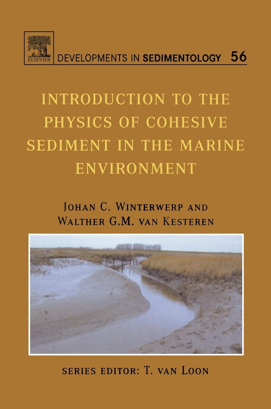 Introduction To The Physics Of Cohesive Sediment Dynamics In The Marine Environment (Volume 56) (Developments In Sedimentology,
