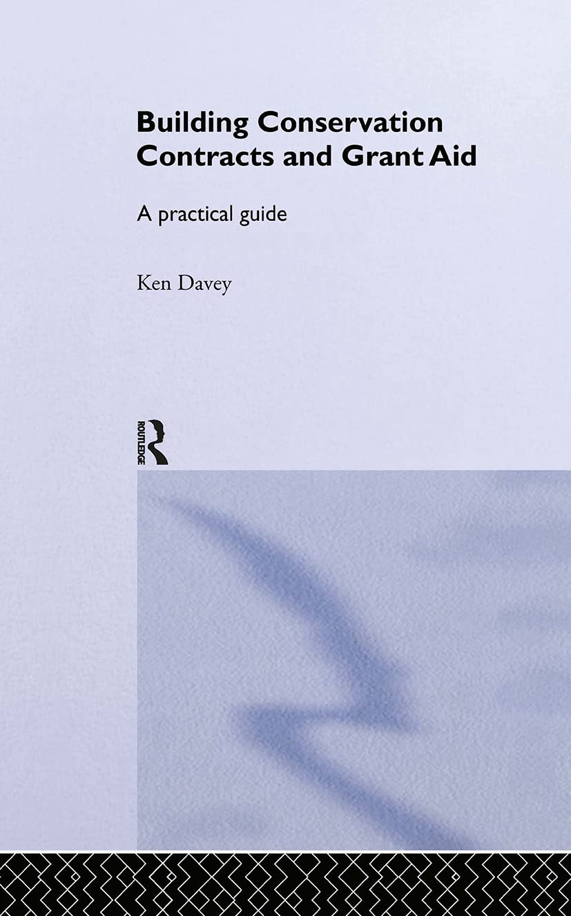 Building Conservation Contracts And Grant Aid: A Practical Guide,Used