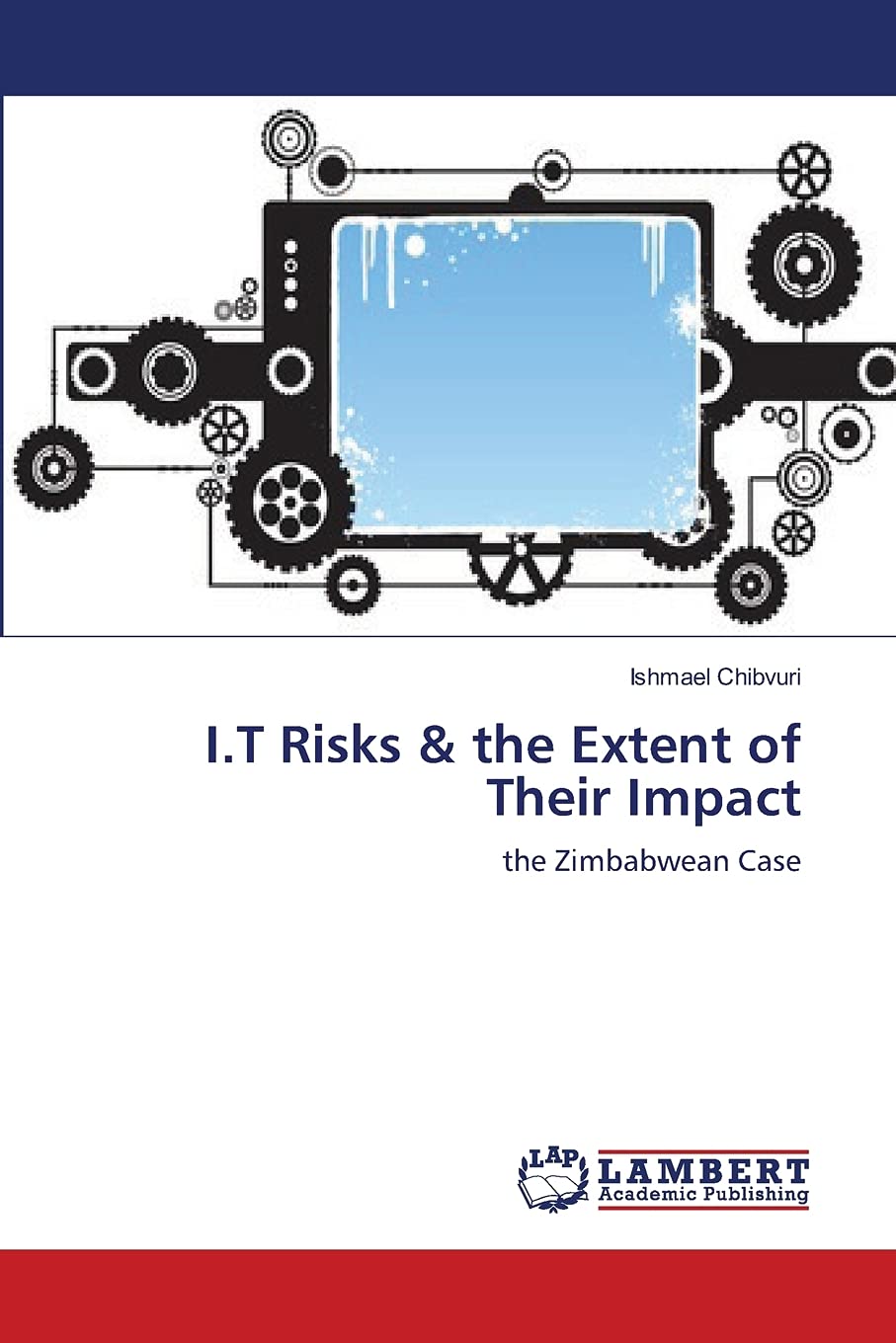 I.T Risks & the Extent of Their Impact: the Zimbabwean Case,Used