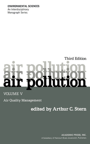 Air Pollution, Volume 5: Air Quality Management (Environmental Sciences) (Environmental Sciences, Volume 5),Used