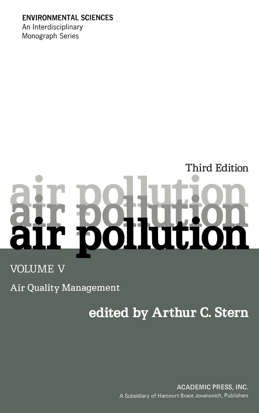 Air Pollution, Volume 5: Air Quality Management (Environmental Sciences) (Environmental Sciences, Volume 5),Used