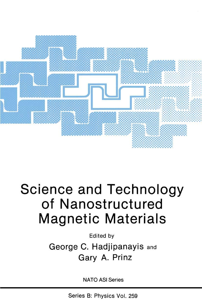 Science and Technology of Nanostructured Magnetic Materials (NATO Science Series B:, 259),New