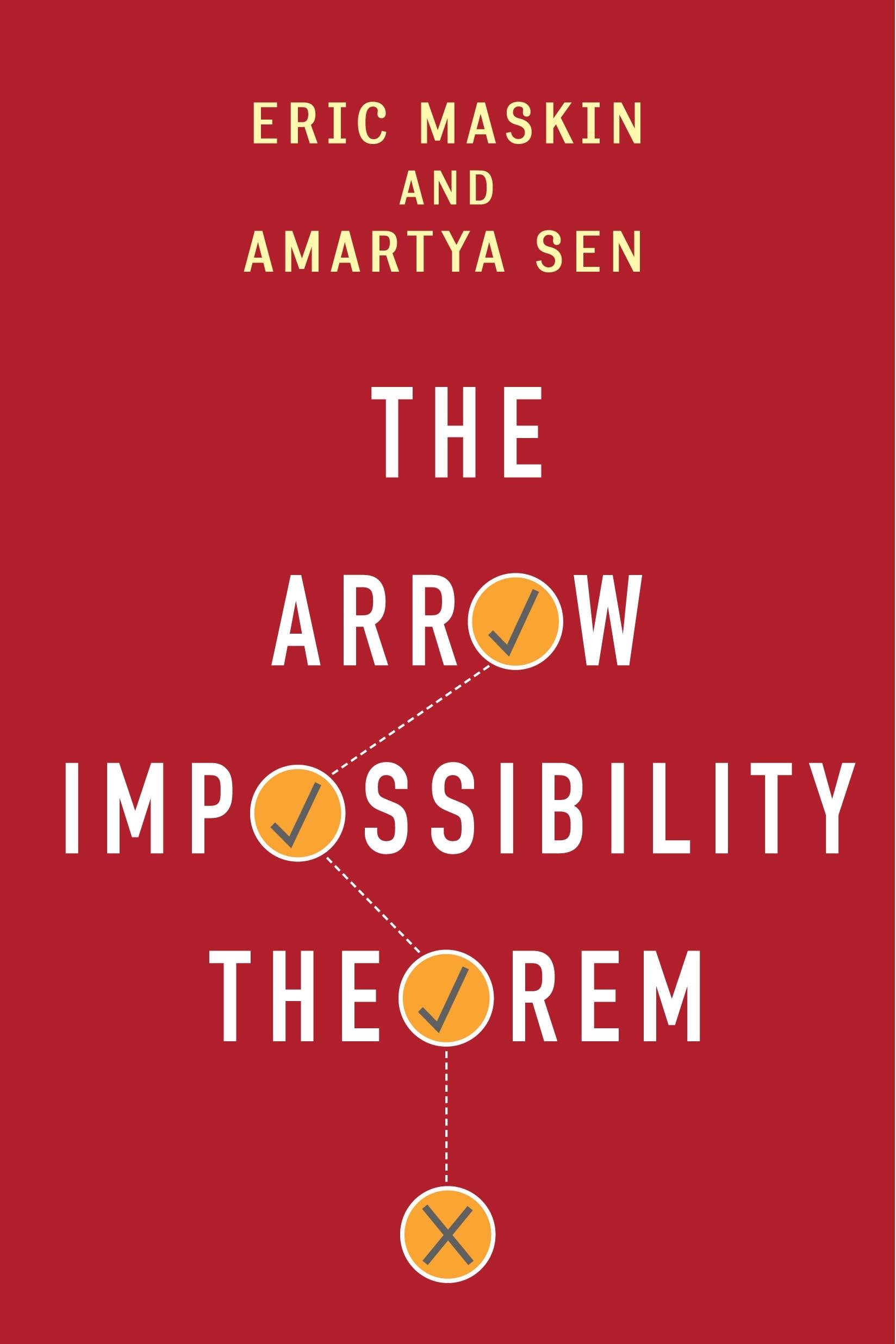 The Arrow Impossibility Theorem (Kenneth J. Arrow Lecture Series),New