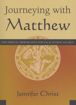 Journeying With Matthew: Five Minute Preparation For Each Sunday Liturgy,Used