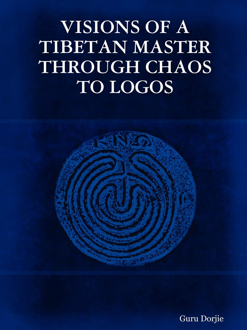 Visions of a Tibetan Master: Through Chaos to Logos,Used