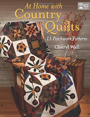 At Home With Country Quilts: 13 Patchwork Patterns