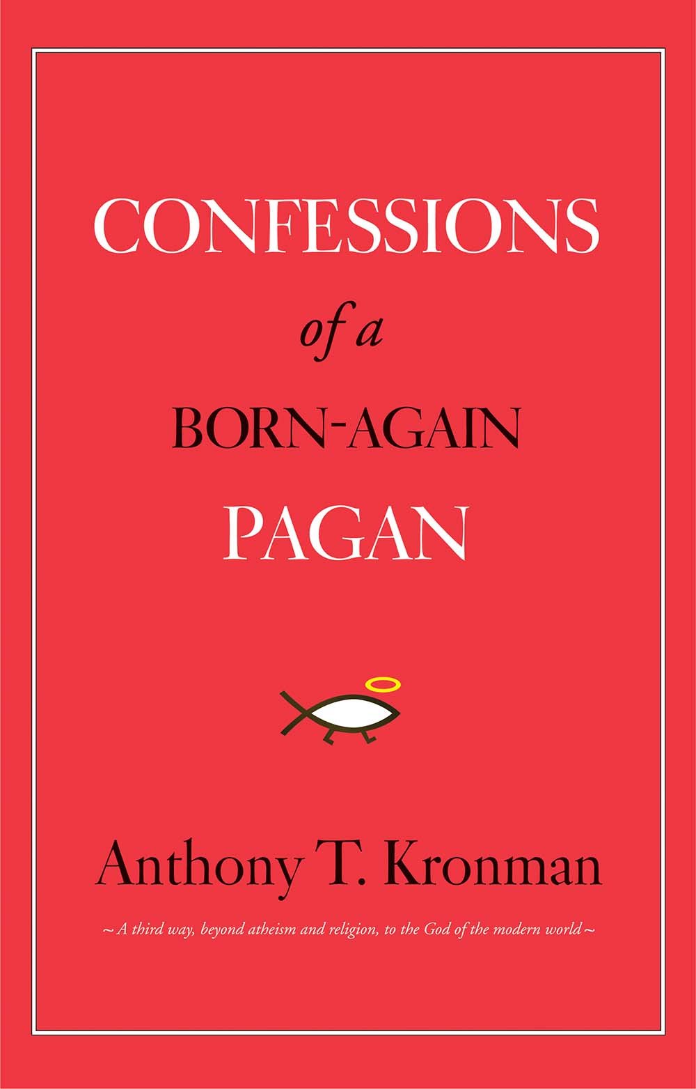 Confessions of a BornAgain Pagan,Used