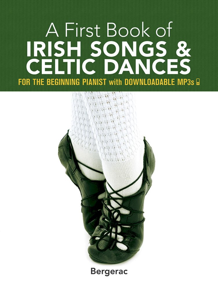A First Book Of Irish Songs And Celtic Dances: For The Beginning Pianist With Downloadable Mp3S,Used