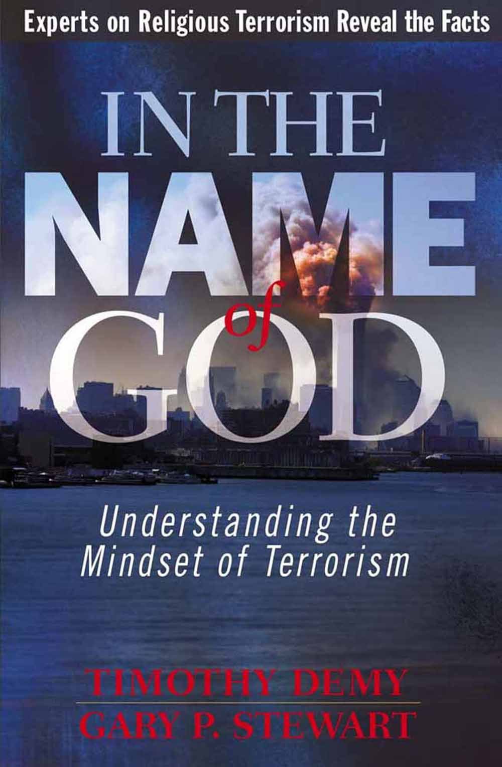 In the Name of God: Understanding the Mindset of Terrorism,Used