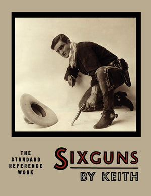 Sixguns by Keith: The Standard Reference Work,Used