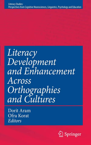 Literacy Development and Enhancement Across Orthographies and Cultures (Literacy Studies, 2),New