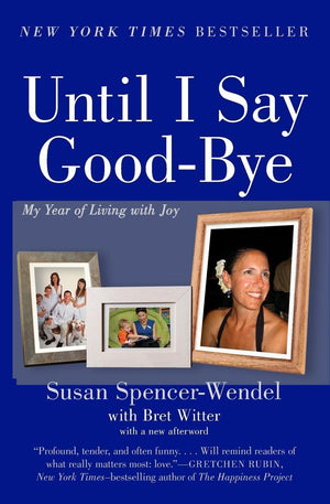 Until I Say GoodBye: My Year of Living with Joy,Used