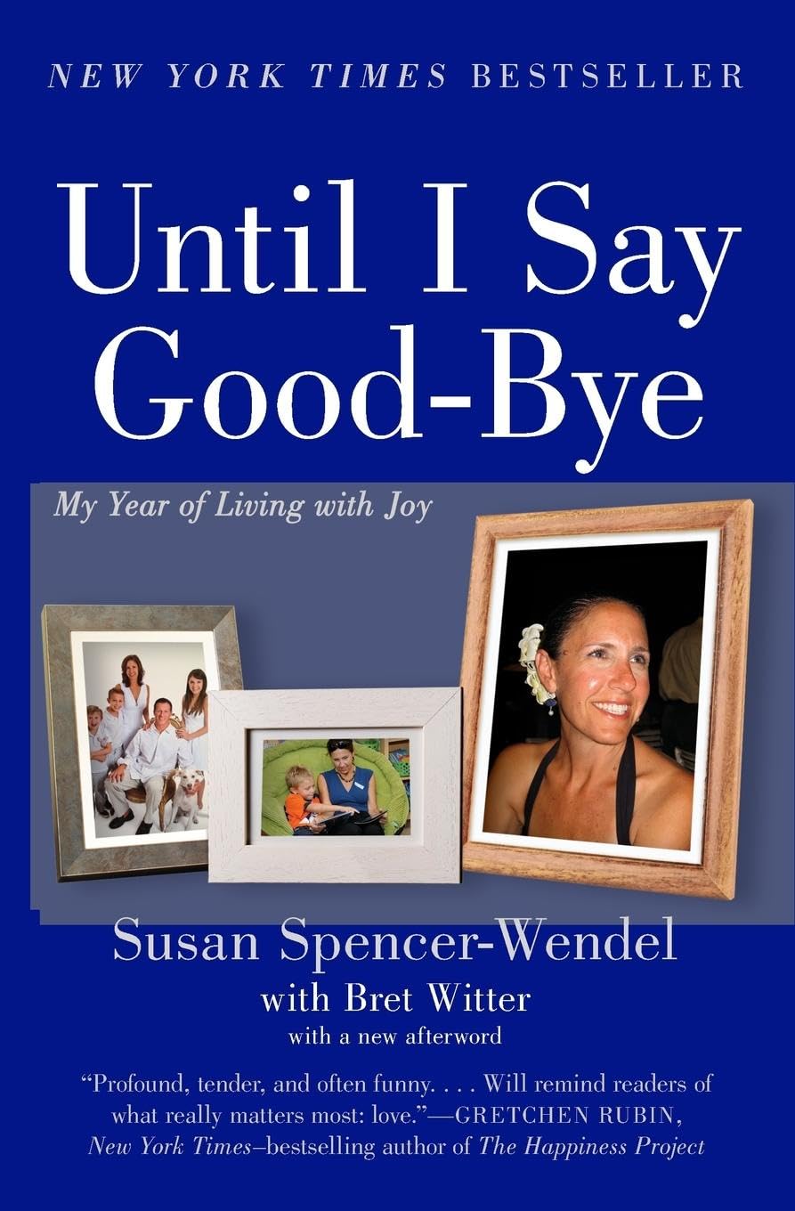 Until I Say GoodBye: My Year of Living with Joy,Used