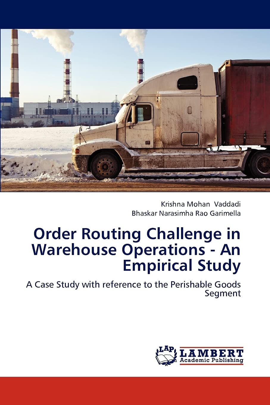 Order Routing Challenge in Warehouse Operations  An Empirical Study: A Case Study with reference to the Perishable Goods Segmen,Used
