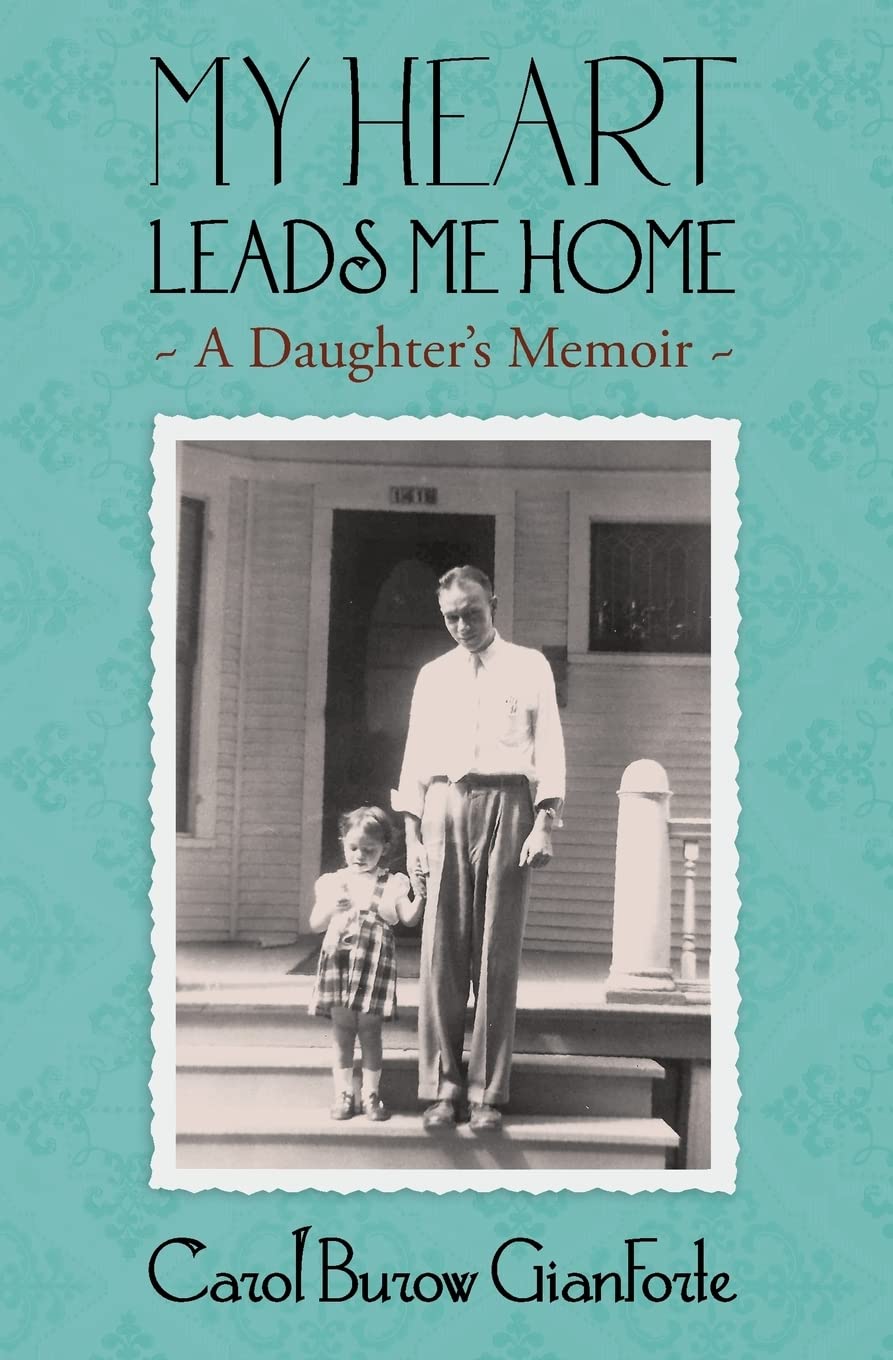 My Heart Leads Me Home: A Daughter'S Memoir,Used