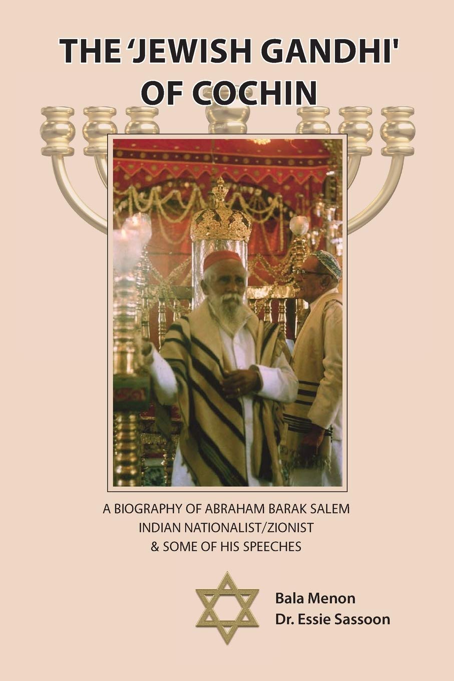 The 'Jewish Gandhi' Of Cochin: A 20th Century Nationalist/Zionist & His Cochin Assembly Speeches,Used