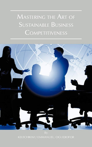 Mastering The Art Of Sustainable Business Competitiveness,Used