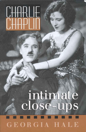 Charlie Chaplin: Intimate CloseUps (Volume 44) (The Scarecrow Filmmakers Series, 44),Used