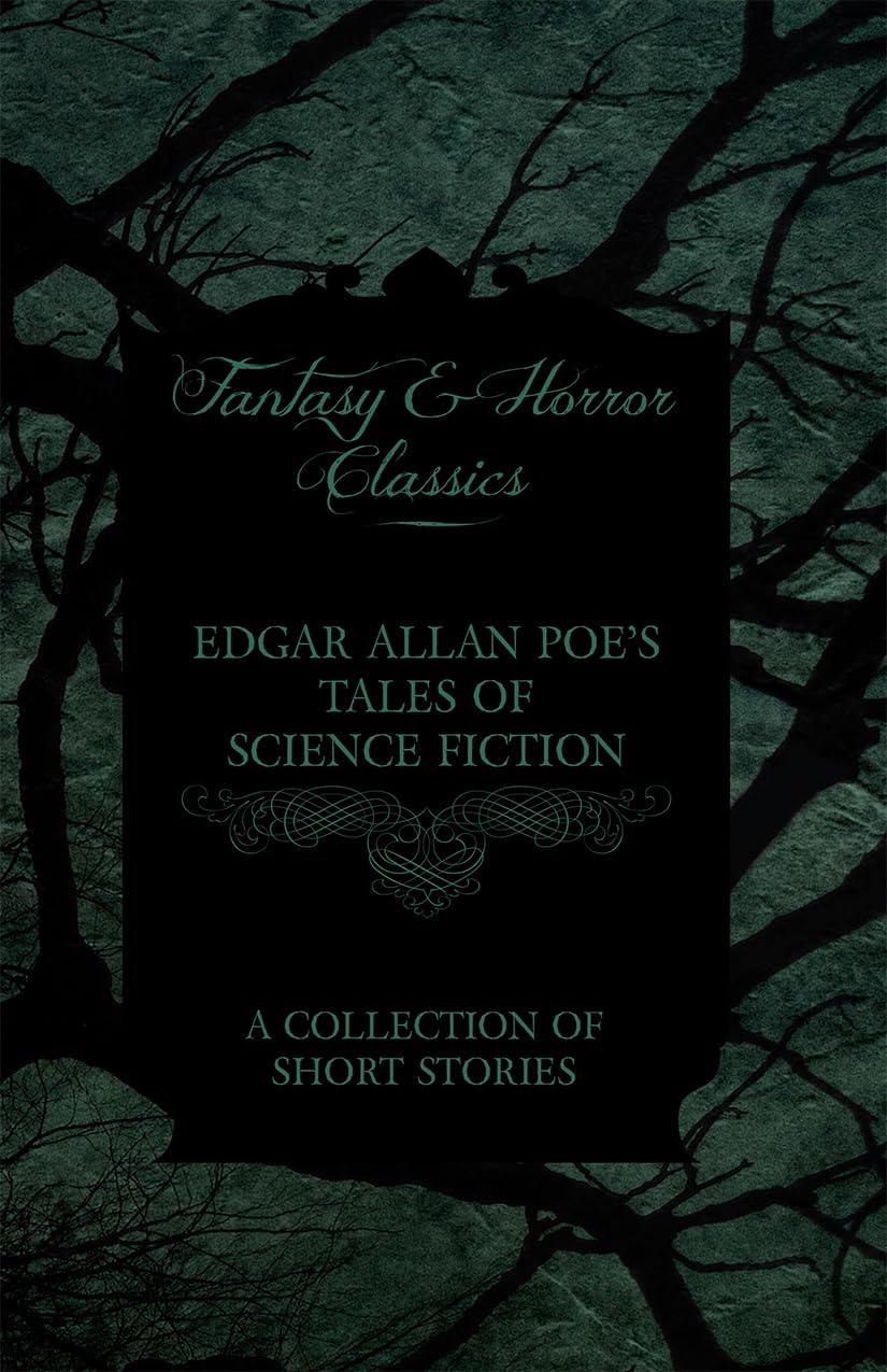 Edgar Allan Poe'S Tales Of Science Fiction A Collection Of Short Stories (Fantasy And Horror Classics),Used