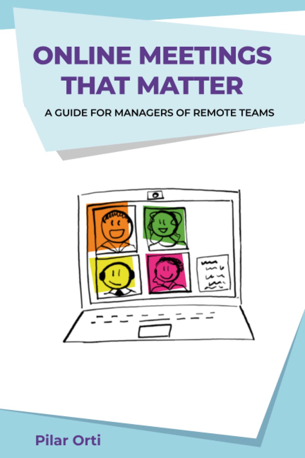 Online Meetings that Matter: A guide for managers of remote teams,Used