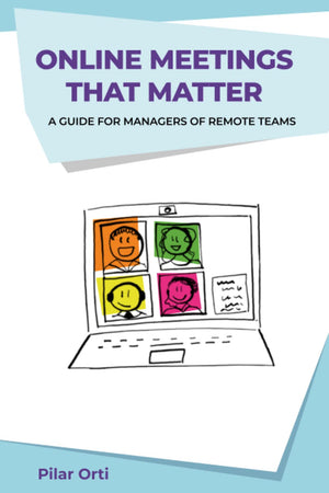 Online Meetings that Matter: A guide for managers of remote teams,Used