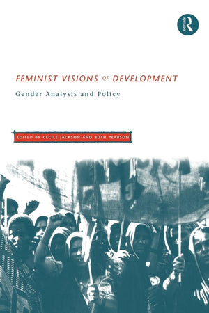 Feminist Visions of Development: Gender Analysis and Policy (Routledge Studies in Development Economics),Used