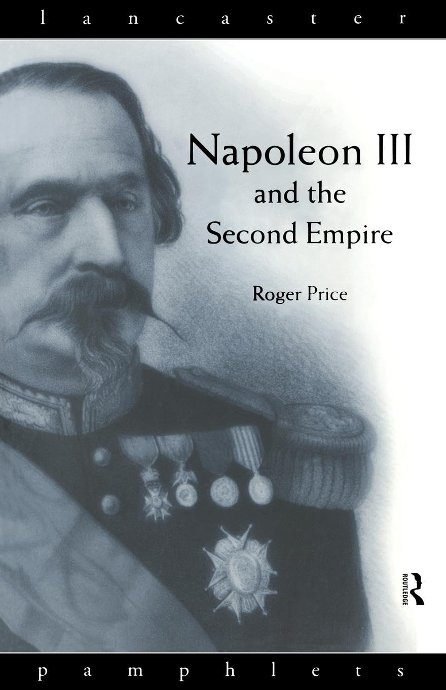 Napoleon III and the Second Empire (Lancaster Pamphlets),Used