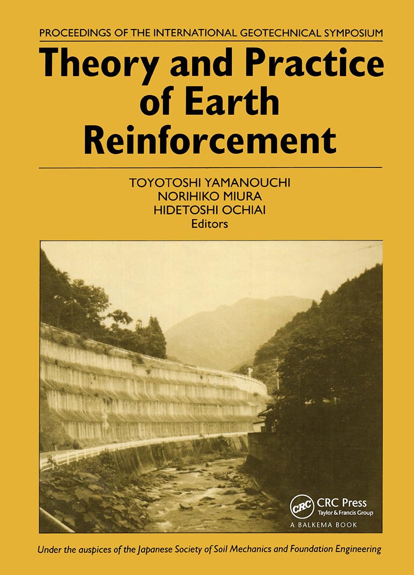 Theory and Practice of Earth Reinforcement (Proceedings of the International Geotechnical Symposium 1988)