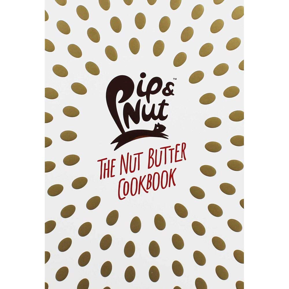 Pip & Nut: The Nut Butter Cookbook: Over 70 Recipes that Put the 'Nut' in Nutrition,Used